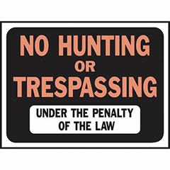 SIGN NO HUNTING/TRESPASS PLA