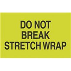 #DL2201  3 x 5"  Do Not  Break Stretch Wrap Label